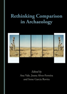 None Rethinking Comparison in Archaeology