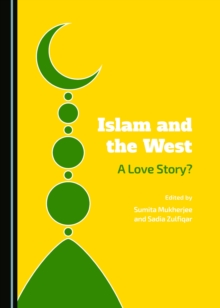 None Islam and the West : A Love Story?