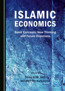 None Islamic Economics : Basic Concepts, New Thinking and Future Directions