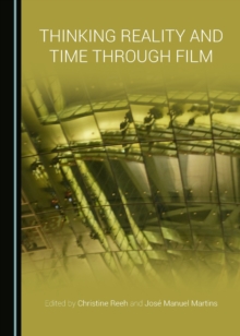 None Thinking Reality and Time through Film