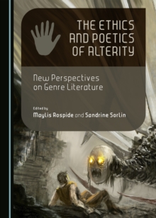 The Ethics and Poetics of Alterity : New Perspectives on Genre Literature