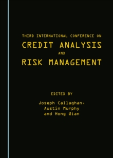 None Third International Conference on Credit Analysis and Risk Management