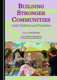 None Building Stronger Communities with Children and Families