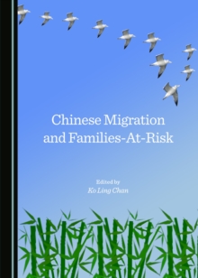 None Chinese Migration and Families-At-Risk