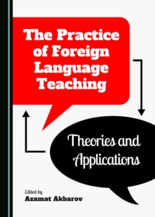 The Practice of Foreign Language Teaching : Theories and Applications