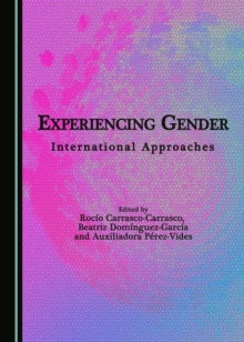 None Experiencing Gender : International Approaches