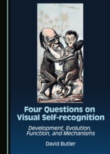 None Four Questions on Visual Self-recognition : Development, Evolution, Function, and Mechanisms