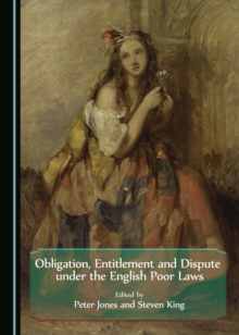 None Obligation, Entitlement and Dispute under the English Poor Laws