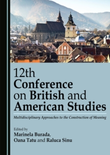 None 12th Conference on British and American Studies : Multidisciplinary Approaches to the Construction of Meaning