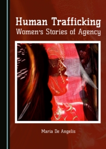 None Human Trafficking : Women's Stories of Agency