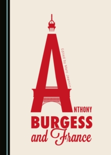 None Anthony Burgess and France