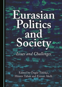 None Eurasian Politics and Society : Issues and Challenges