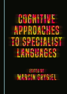 None Cognitive Approaches to Specialist Languages