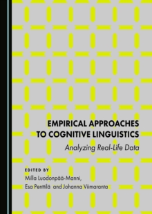 None Empirical Approaches to Cognitive Linguistics : Analyzing Real-Life Data