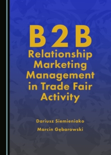 None B2B Relationship Marketing Management in Trade Fair Activity