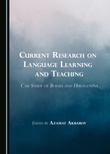 None Current Research on Language Learning and Teaching : Case Study of Bosnia and Herzegovina