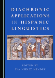 None Diachronic Applications in Hispanic Linguistics