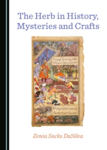 The Herb in History, Mysteries and Crafts