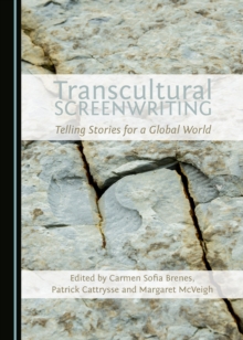 None Transcultural Screenwriting : Telling Stories for a Global World