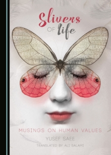 None Slivers of Life : Musings on Human Values