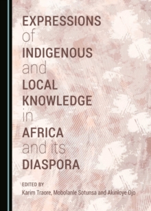 None Expressions of Indigenous and Local Knowledge in Africa and its Diaspora