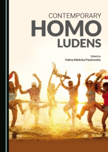 None Contemporary Homo Ludens