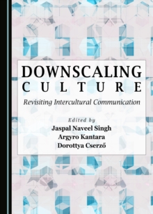 None Downscaling Culture : Revisiting Intercultural Communication