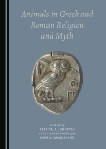 None Animals in Greek and Roman Religion and Myth