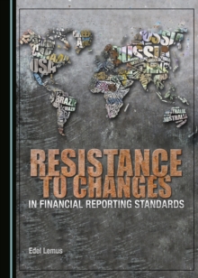 None Resistance to Changes in Financial Reporting Standards