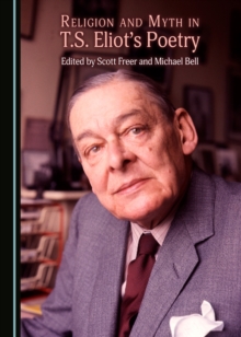 None Religion and Myth in T.S. Eliot's Poetry