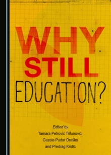 None Why Still Education?