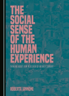 The Social Sense of the Human Experience : Thinking about Vom Menschen of Werner Sombart