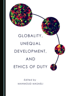 None Globality, Unequal Development, and Ethics of Duty