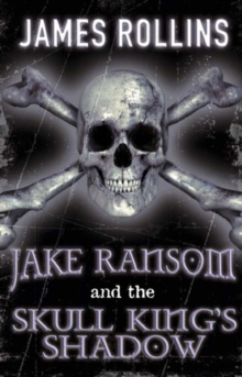 Jake Ransom and the Skull King's Shadow