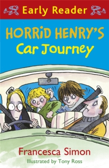 Horrid Henry Early Reader: Horrid Henry's Car Journey : Book 11