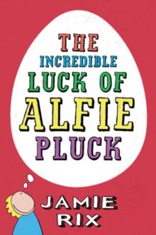 The Incredible Luck of Alfie Pluck