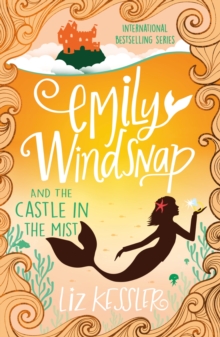 Emily Windsnap and the Castle in the Mist : Book 3