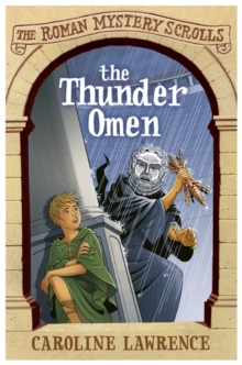 The Roman Mystery Scrolls: The Thunder Omen : Book 3, Paperback Book The Roman Mystery Scrolls: The Thunder Omen : Book 3, Paperback Book