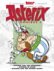 Asterix: Asterix Omnibus 5 : Asterix and The Cauldron, Asterix in Spain, Asterix and The Roman Agent