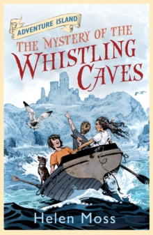 The Mystery of the Whistling Caves : Book 1