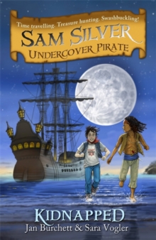 Sam Silver: Undercover Pirate: Kidnapped : Book 3, Paperback Book Sam Silver: Undercover Pirate: Kidnapped : Book 3, Paperback Book