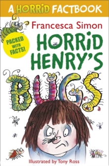 Horrid Henry's Bugs : A Horrid Factbook, Paperback Book Horrid Henry's Bugs : A Horrid Factbook, Paperback Book