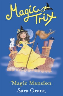 Magic Trix: Magic Mansion : Book 6, Paperback / softback Book Magic Trix: Magic Mansion : Book 6, Paperback / softback Book