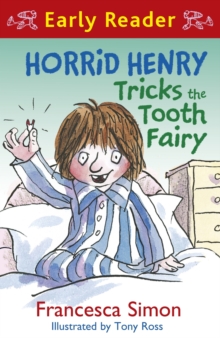 Horrid Henry Tricks the Tooth Fairy : Book 22