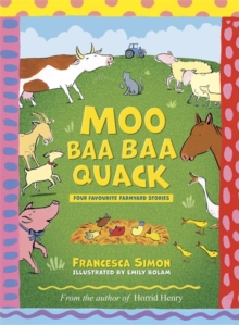 Moo Baa Baa Quack : Farmyard Stories, Hardback Book Moo Baa Baa Quack : Farmyard Stories, Hardback Book