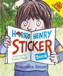 Horrid Henry Sticker Book : Over 200 Stickers!, Paperback Book Horrid Henry Sticker Book : Over 200 Stickers!, Paperback Book