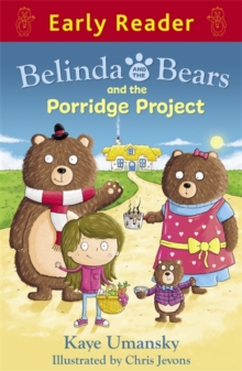 Belinda and the Bears and the Porridge Project, Paperback Book Belinda and the Bears and the Porridge Project, Paperback Book