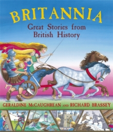 Britannia: Great Stories from British History, Paperback / softback Book Britannia: Great Stories from British History, Paperback / softback Book