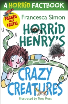 Horrid Henry's Crazy Creatures : A Horrid Factbook, Paperback Book Horrid Henry's Crazy Creatures : A Horrid Factbook, Paperback Book