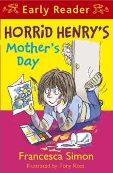 Horrid Henry's Mother's Day : Book 30